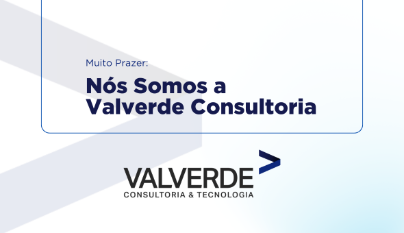 Muito Prazer: Nós Somos a Valverde Consultoria
