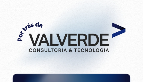 Por trás da Valverde Consultoria